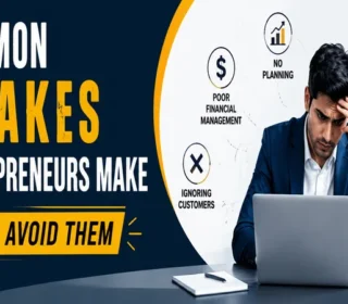 10 Common Mistakes New Entrepreneurs Make and How to Avoid Them